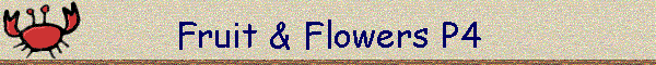 Fruit & Flowers P4